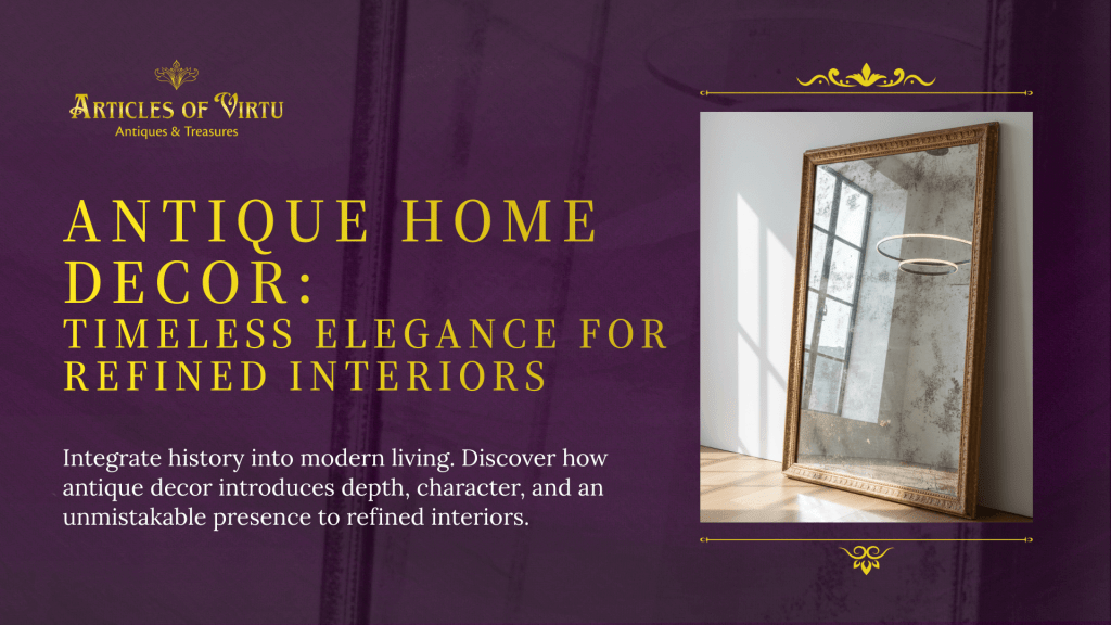 A large, leaning floor mirror with a weathered gilt frame introduces depth and timeless elegance for refined interiors.
