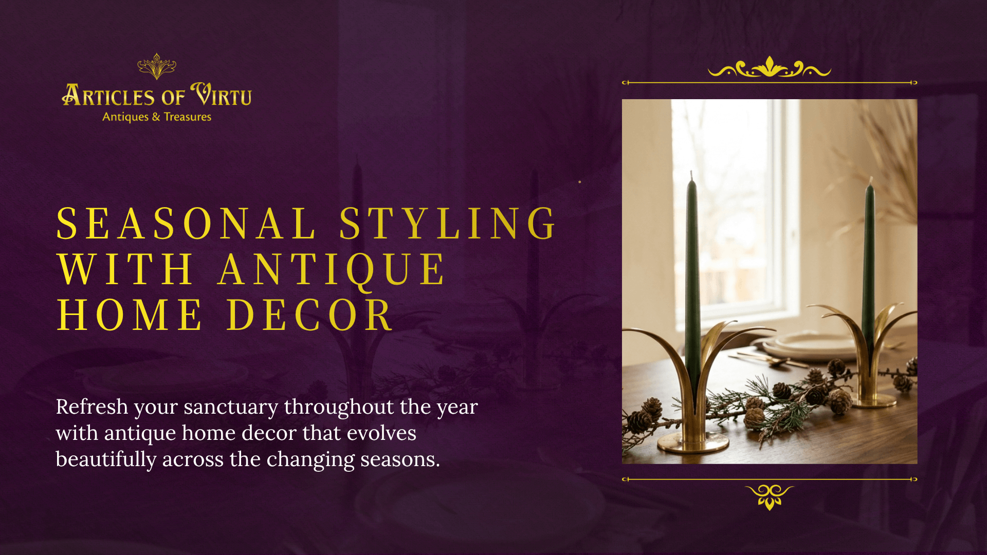 Polished brass MCM candle holders reflect the warm glow of winter styling, showcasing the year-round appeal of antique home deco