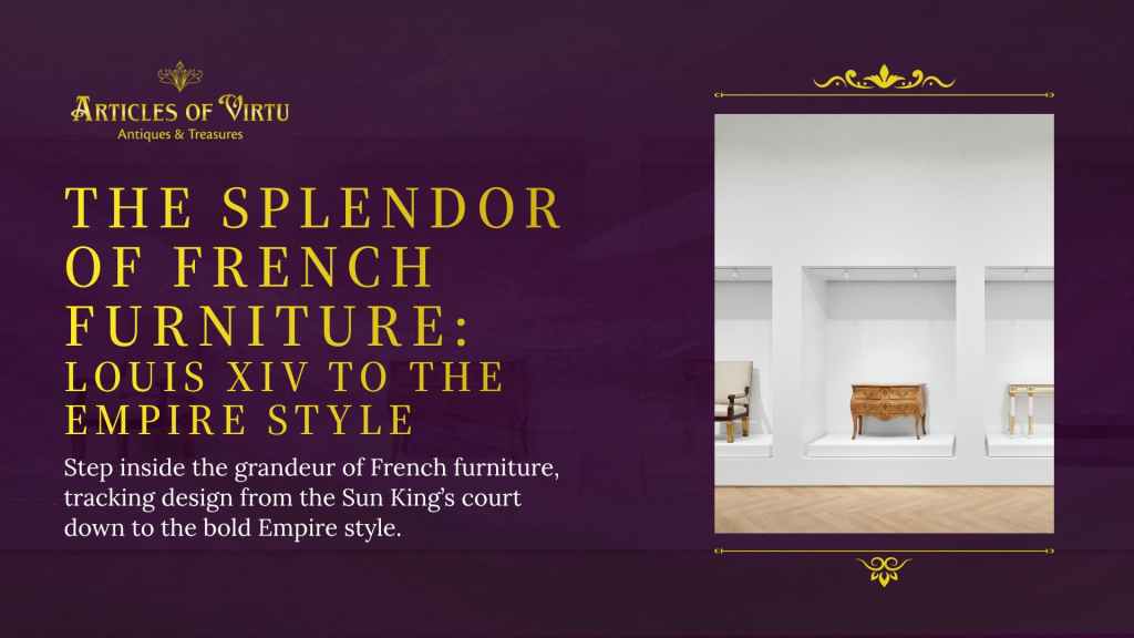 Elegant, museum-style exhibits of classic French furniture from the royal eras, showcasing the magnificent craftsmanship found in investment-grade antique furniture for sale.